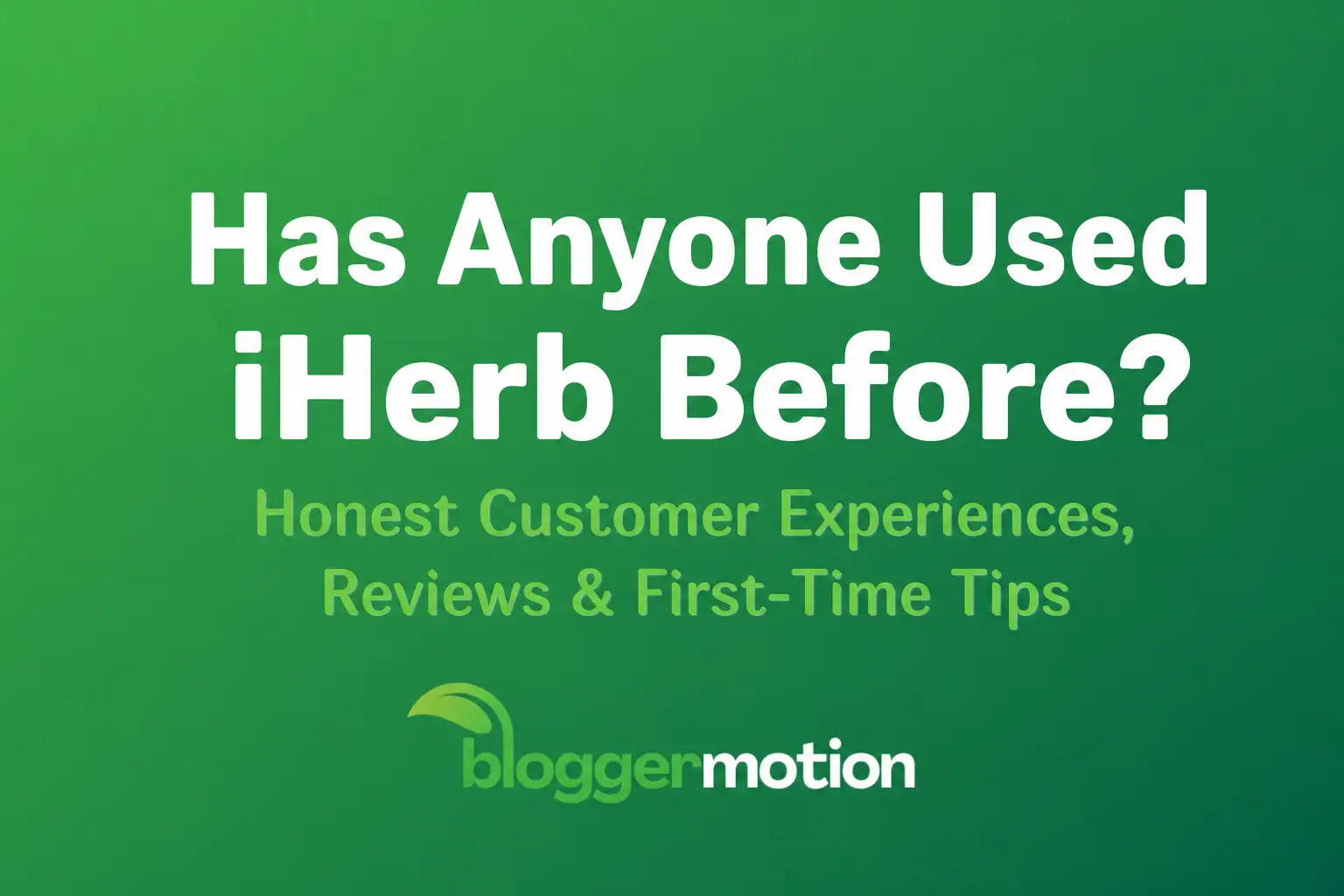 Has Anyone Used iHerb Before